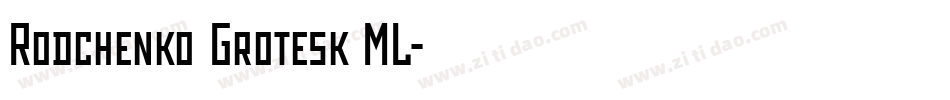 Rodchenko Grotesk ML字体转换